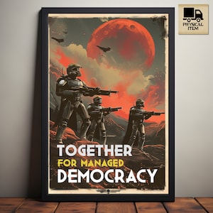 Together For Managed Democracy, Helldivers 2 Inspired Poster, Wall Art Print, Videogame Wall Art, Gaming Gifts for Him, Hell diver