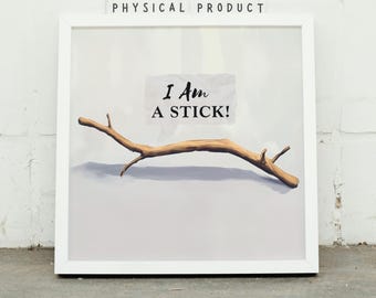 I Am A STICK!, Horizontal Decor Print, Office Quote Sign, Dorm Room Artwork, Cosmere Literary Gift