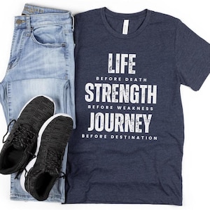 Life Strength and Journey, Life Before Death, Strength Before Weakness, Way of Kings Immortal Words, Bookish Gift, Fantasy Unisex T-shirt