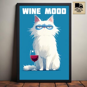 Wine Mood Cat Poster, Funny Catlover Gift, Inspiring Wall Decor, Minimalist Wall Art, Grumpy Cat Lover Art, Wine Art, Physical Poster