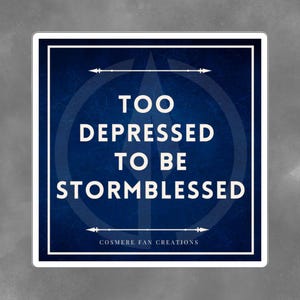 Too depressiv, um Stormblessed zu sein, Cosmere-inspirierte Aufkleber - quadratische Aufkleber