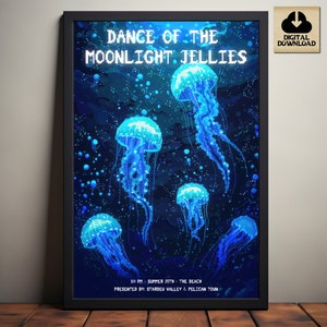 May include: A digital poster with a pixelated design featuring blue jellyfish swimming in a dark blue ocean with white stars. The text reads "Dance of the Moonlight Jellies" and "10 PM - Summer 25th - The Beach" and "Presented by: Stardew Valley & Pelican Town".