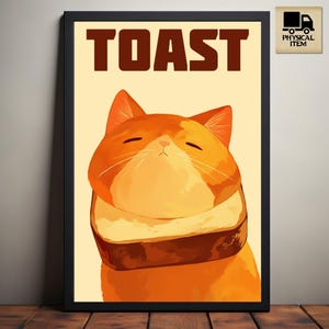 Toast Cat Poster, Catlover Gift, Funny Wall Decor, Anime Wall Art, Cat Lover Art, Cute Feline Print, Majestic Kitty Bread, Physical Poster
