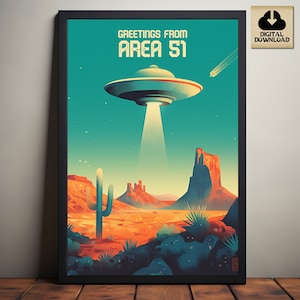 May include: A retro-style poster with a green background featuring a flying saucer over a desert landscape with cacti and rock formations. The poster reads "Greetings from Area 51".