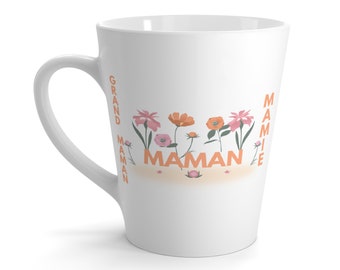 Grand Maman, Maman, Mamie, Latte Mug 12 oz, French-Inspired Perfect Gift for Mom and/or Grandma! Floral Mom's Day Gift, Perfect Cup for Mom