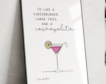 Sex And The City Poster Sex and The City Wall Art Quotes Carrie Bradshaw I&#39;d Like A Cheeseburger, Large Fries, And A Cosmopolitan