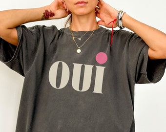Oui Shirt: Comfort Colors French Style Tee