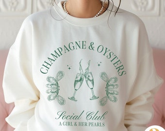 Champagne Shirt Champagne & Oysters Social Club Sweatshirt Champagne Problems Shirt Oyster Pearls Old Money Asethetic