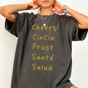 Cheers CinCin Prost Salud Sante Shirt New Year's Shirt Cheers Shirt Congratulations Gift Comfort Colors