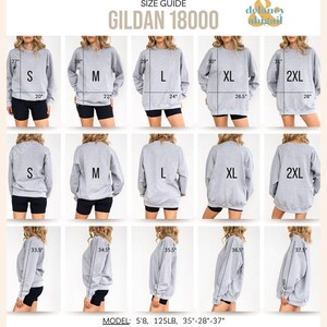 May include: A size guide for Gildan 18000 sweatshirts, featuring measurements for sizes S to 2XL. The guide shows front, back, and side views, with measurements in inches. The model is 5'8" tall and weighs 125 lbs.