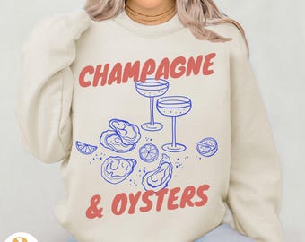 Champagne & Oysters Sweatshirt: Vintage Seafood Lover Crewneck