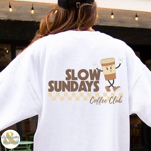 Slow Sundays Coffee Club Sweatshirt Coffee Club Lover Shirt Crewneck Sweatshirt Coffee Lover Gift