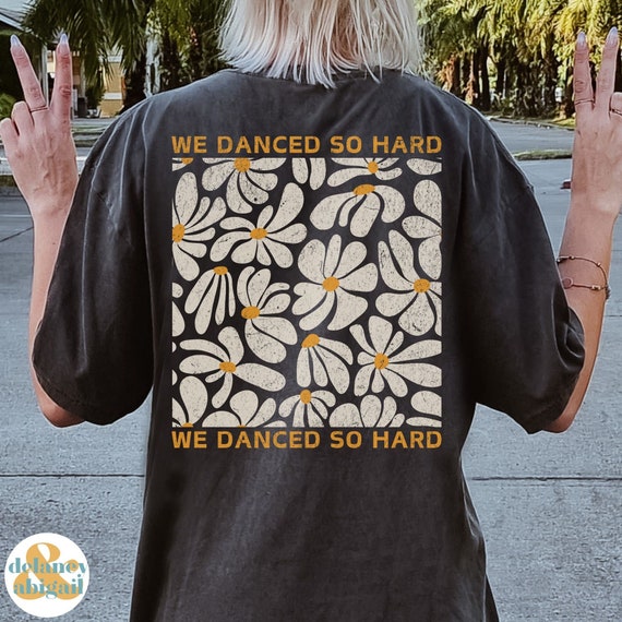 Floral Rave Shirt: We Danced So Hard, EDM Festival Outfit Delilah House Music