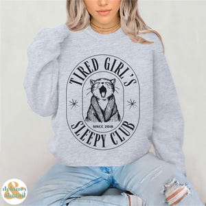 Tired Girl's Sleepy Club Sweatshirt: Tired AF Crewneck