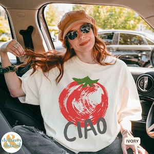 Ciao Tomato Shirt Comfort Colors Italian Tomato Tee Tomato Girl Shirt Ciao Shirt, Italian Food Lovers Tomato Girl Summer