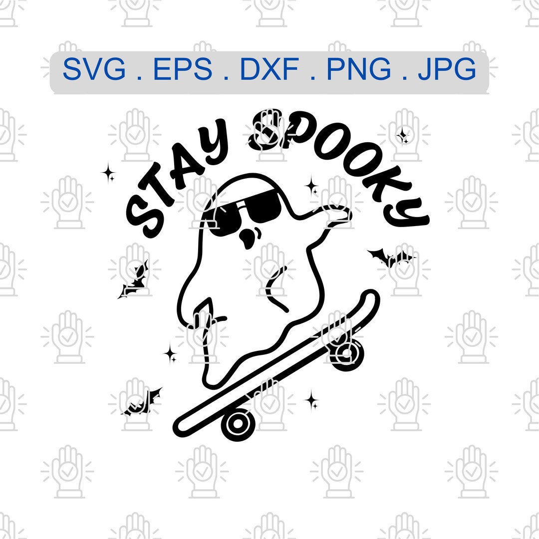 Stay Spooky Ghost Svg, Stay Spooky Ghost Png, Skateboard Ghost Svg