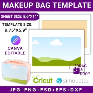May include: A makeup bag template with the text "MAKEUP BAG TEMPLATE". The sheet size is 8.5"x11" and the template size is 9.75"x5.9". The design is Canva editable and includes the text "DRAG & DROP". The image also includes the text "Cricut" and "silhouette".