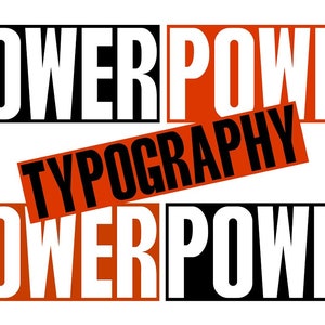 May include: A graphic design illustration with the word "POWER" repeated three times in black and red. The word "TYPOGRAPHY" is layered over the word "POWER" in black and red.