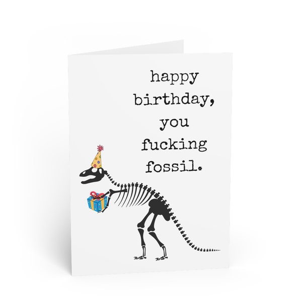 funny old guy birthday greeting card, funny birthday card for him, man, getting older, you fucking fossil