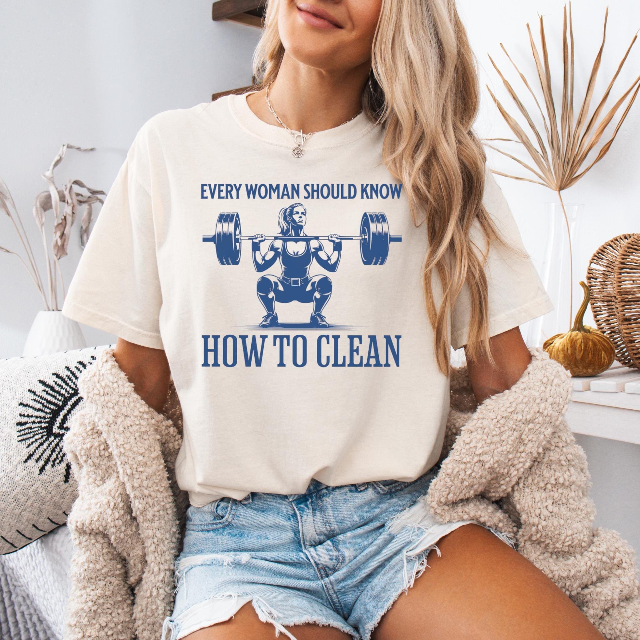 Funny Womens Weightlifting Comfort Colors T-Shirt, Weight Lifting Tee, Fitness Workout Gym Lover Gift, Every Woman Should Know How To Clean