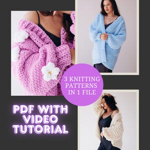May include: Image showcasing three knitted cardigan designs in pink, blue, and cream. The image includes the text "3 Knitting Patterns in 1 File" and "PDF with Video Tutorial". The cardigans have a chunky knit texture and are decorated with flower embellishments.
