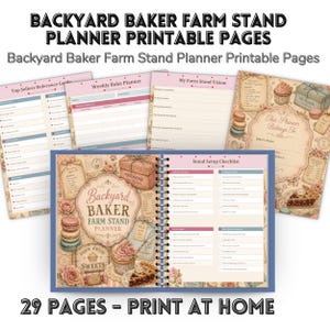 Op de afbeelding: Een spiraalgebonden planner met de tekst "Backyard Baker Farm Stand Planner" en extra pagina's. De pagina's bevatten een wekelijkse bakplanner, een checklist voor de standopstelling en een pagina "My Farm Stand Vision". De planner heeft een vintage ontwerp met bloemen- en bakkerij-thema-illustraties. De tekst "29 PAGES - PRINT AT HOME" is ook zichtbaar.
