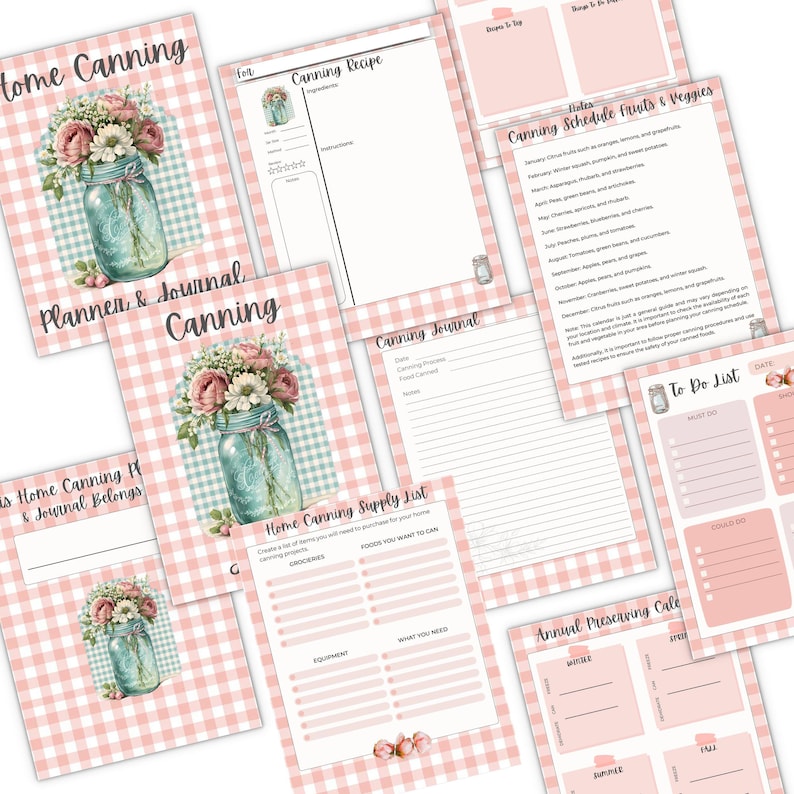 May include: A collection of pink and white gingham-patterned pages for home canning. The pages include a planner, journal, recipe pages, a supply list, and a schedule for fruits and vegetables. Floral mason jar illustrations are featured throughout.