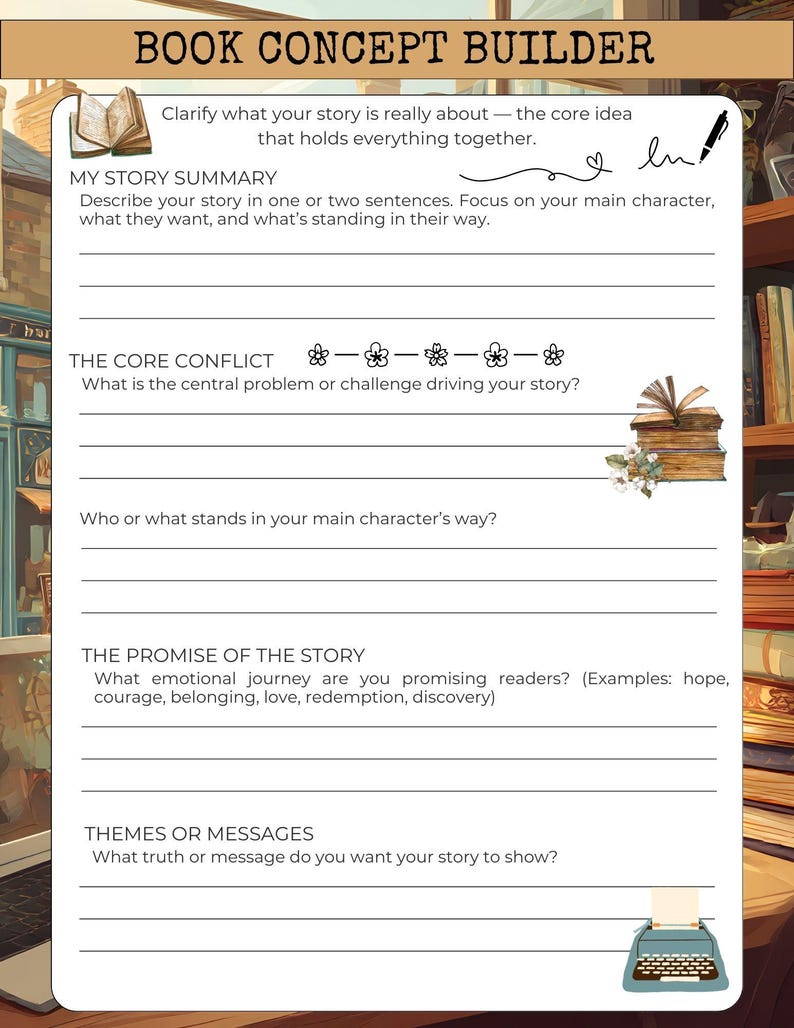 May include: A white Book Concept Builder worksheet with prompts for story development. The top of the page has the title and a clarifying statement. Sections include story summary, core conflict, and promise of the story. A typewriter and books are illustrated.
