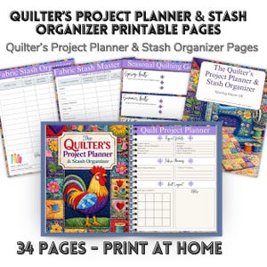 May include: A collection of printable quilting project planner and stash organizer pages. The main planner features a colorful rooster illustration. Other pages include fabric stash organizers and seasonal quilting guides. The text reads "34 PAGES - PRINT AT HOME".
