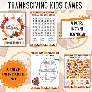 Peut inclure: Un ensemble de quatre jeux imprimables sur le thème de Thanksgiving pour enfants. Les jeux comprennent une recherche de mots, un labyrinthe et un jeu de « Je vois, je vois ». Les jeux sont conçus pour les enfants et présentent un thème festif de Thanksgiving avec des images de dindes, de citrouilles et d'autres feuillages d'automne.