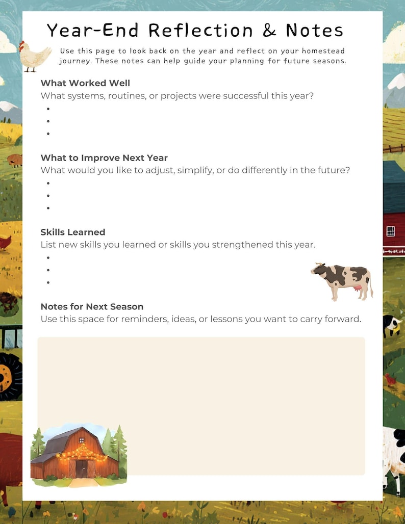 May include: A printable Year-End Reflection & Notes page with a pastoral theme. The page includes sections for reflection on the year's successes, areas for improvement, skills learned, and notes for the next season. Illustrations of a chicken, cow, and barn are included.