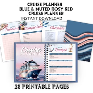May include: A cruise planner set featuring 28 printable pages with blue and rosy red color schemes. The pages include sections for travel itinerary, hotel comparison, toiletries and medical checklist, and a cruise budget with a ship illustration.