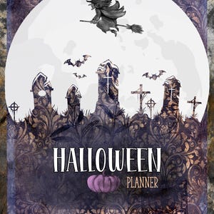 May include: Halloween planner with a spooky design. The cover features a witch on a broom flying in front of a full moon, with bats, tombstones, and crosses. The word "HALLOWEEN" is displayed above a purple pumpkin and the word "PLANNER".