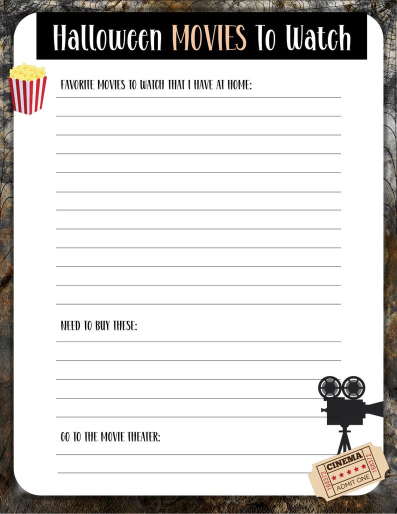 May include: A white Halloween movie list with the text "Halloween MOVIES To Watch". The list includes sections for favorite movies, movies to buy, and movies to see at the theater. Includes popcorn and movie camera graphics.