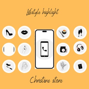 May include: A black and white illustration of a smartphone with a phone icon on the screen. The phone is surrounded by 12 white circles with black icons, including a high heel, lips, a hand with a manicure, eyelashes, a woman's face, sushi, champagne flutes, a camera, headphones, a plant, and a passport. The text "Lifestyle highlight" is at the top of the image and "Christine store" is at the bottom.
