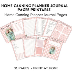 May include: A printable home canning planner journal with 31 pages. The pages feature a pink and white gingham pattern and include sections for canning notes, schedules, inventory, and to-do lists. The cover has a mason jar with flowers.
