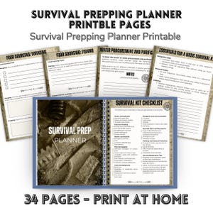 May include: A survival prepping planner with printable pages. The planner includes sections on food sourcing, water procurement, and a survival kit checklist. The cover reads "Survival Prep Planner" and the text "34 pages - print at home".