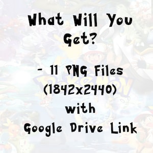 May include: A digital image of a Pokemon character with the text "What Will You Get? - 11 PNG Files (1842x2440) with Google Drive Link"