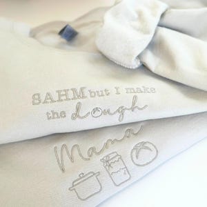 SAHM but I make the dough sweatshirt sourdough mama sweatshirt