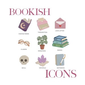 May include: A collection of nine embroidered icons labeled BOOKISH ICONS, featuring a purple fantasy book, pink typewriter, love letter, glasses, monstera plant, stack of books, skull, purple crystals, and a spiral notebook with a pen.