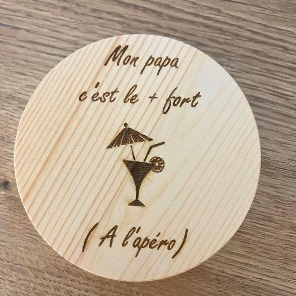 Dessous de verre "mon papa c'est le + fort (à l'apéro)"