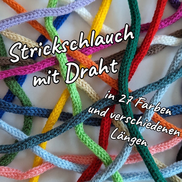 Strickschlauch mit Draht - in 27 Farben und verschiedenen Längen