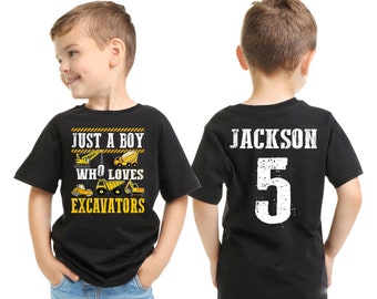 Excavator Birthday Shirt | Boys Construction Birthday Shirt | Just A Boy Who Loves Excavators Construction Digging It Birthday Boy Shirt