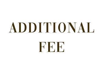 Additional Fee
