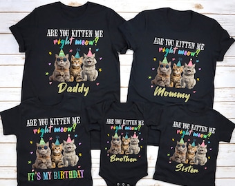 Cat Birthday Shirt Cute Cat Birthday TShirt Are You Kitten Me Birthday T-Shirts Girls Birthday Kitten Cat Birthday Party Outfit Kid Birthday