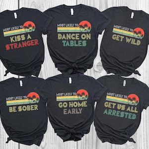 Bachelorette Party Shirts, Most Likely To Shirt, Bridal Party Shirt, Wine Bachelorette Shirts,Funny Most Likely To Bachelorette Tshirts,Gift