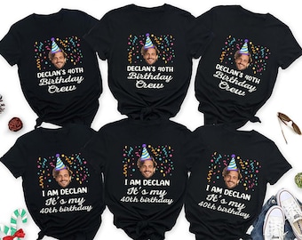 Personalized Funny 40th Birthday Shirt, Custom Funny Face Photo T Shirt, Birthday Matching Shirts, Custom 40th Birthday Shirts