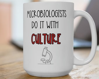 Microbiologist Gift, Microbiologists Student, Science Professor gift, funny mug, Microbiology mug, scientist mug, science cup, student gift