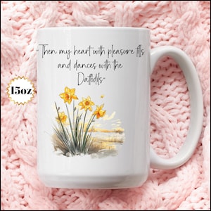 poetry lover,Then my heart with pleasure fills and dances with the Daffodils mug, Wordsworth mug, Classics mug, Gift for her,English teacher