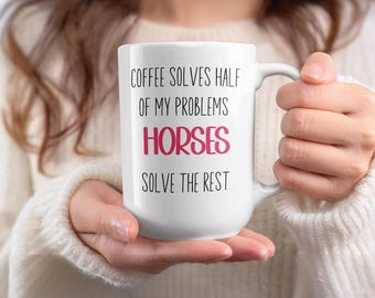 Funny Horse Lover Coffee Mug, Equestrian Gift